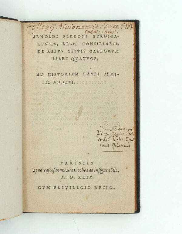 <span class="artist-name-product">LE FERRON  Arnoul</span> De Rebus gestis Gallorum libri quatuor, ad Historiam Pauli Aemilii additi.