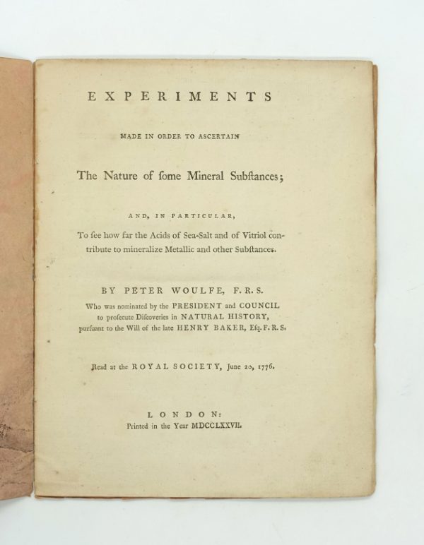 <span class="artist-name-product">WOULFE  Peter</span> Experiments made in Order to ascertain the Nature of some Mineral Substances; and, in particular, so see how far the acids of sea-salt and a vitriol contribute to mineralize metallic and other substances.